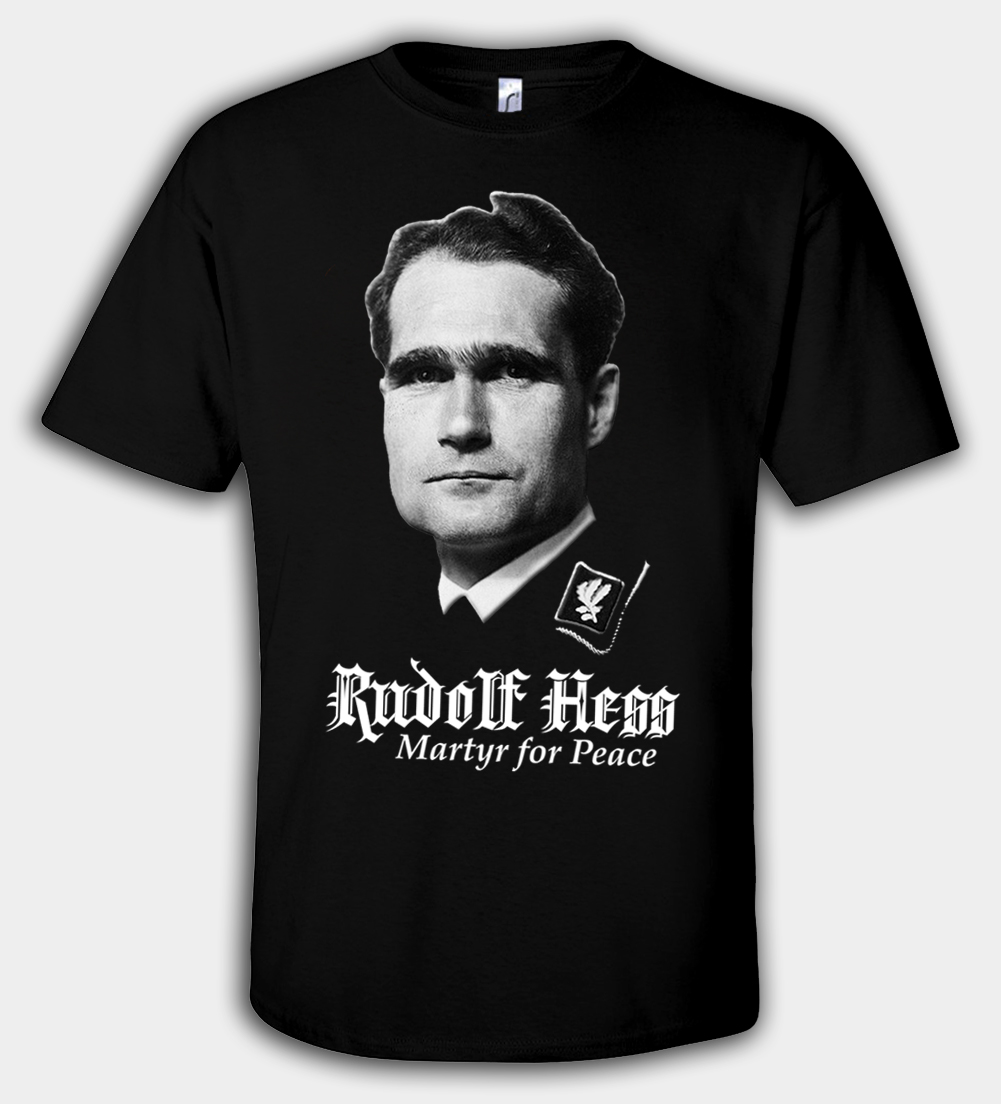 rudolf-hess-the-martyr-for-peace-t-shirt-from-the-white-resister